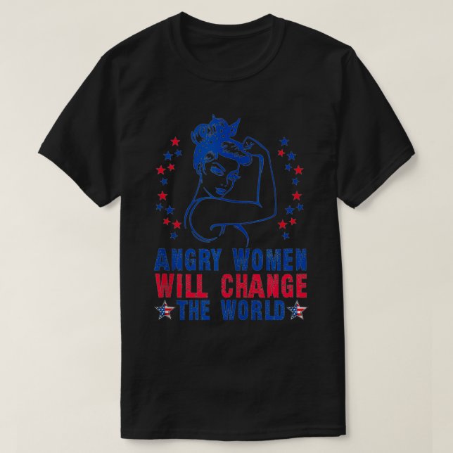 Womens Angry Women Will Change The World  T Shirt (Design framsida)