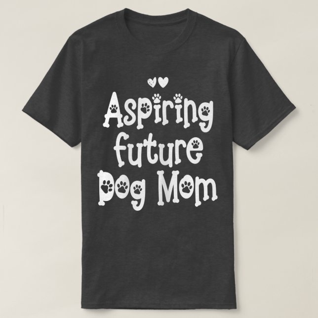 Womens aspiring future dog mom  t shirt (Design framsida)