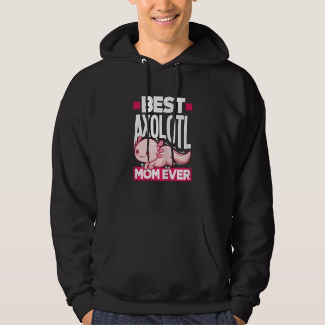 Womens Axolotl Best Axolotl Mom Ever Hoodie (Framsida)