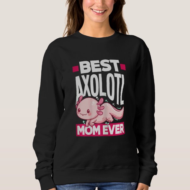 Womens Axolotl Best Axolotl Mom Ever T Shirt (Framsida)