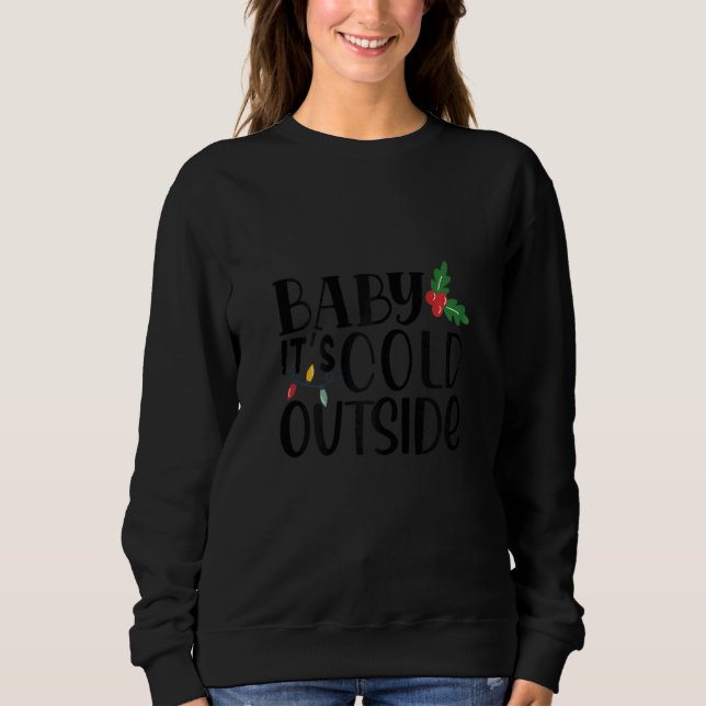 Womens Baby It's Cold Outside Snowman Christmas T Shirt (Framsida)