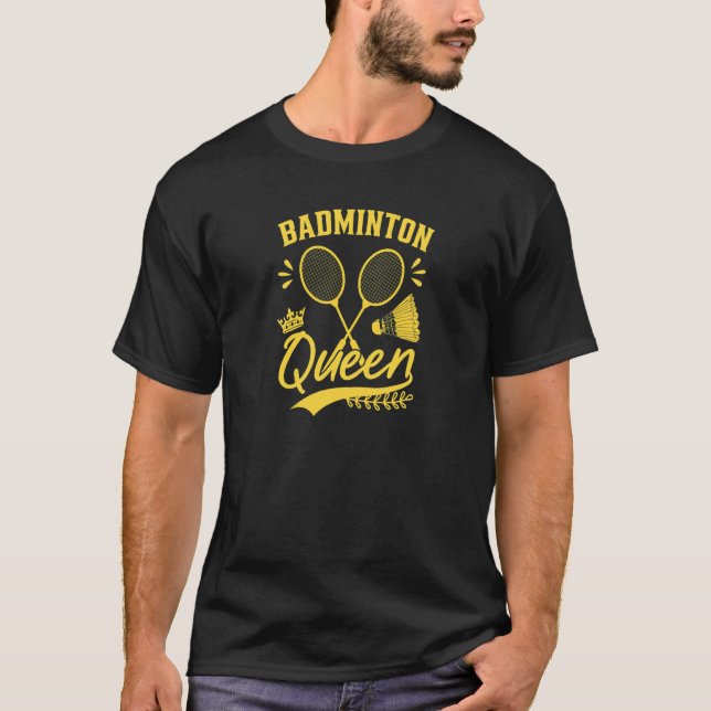 Womens Badminton Queen Badminton Player Shuttlecoc T Shirt (Framsida)