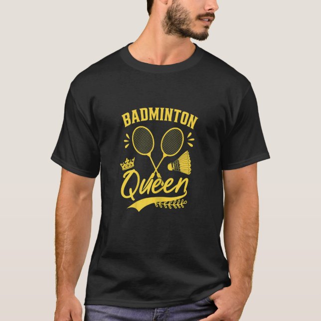 Womens Badminton Queen Badminton Player Shuttlecoc T Shirt (Framsida)