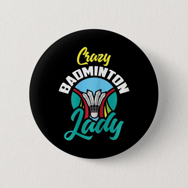 Womens Badminton Shirt Funny Crazy Badminton Dam Knapp (Framsida)