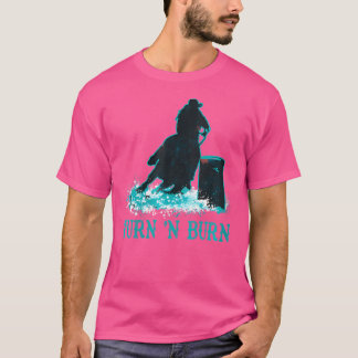 Womens Barrel Racer Turn and Burn Barrel Tävla Ro T Shirt