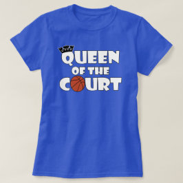 Womens Basketball Queen of the Court Sports Player T Shirt