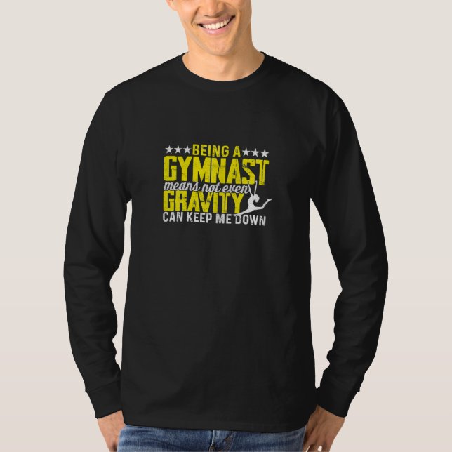 Womens Being a gymnast means not even gravity can  T Shirt (Framsida)