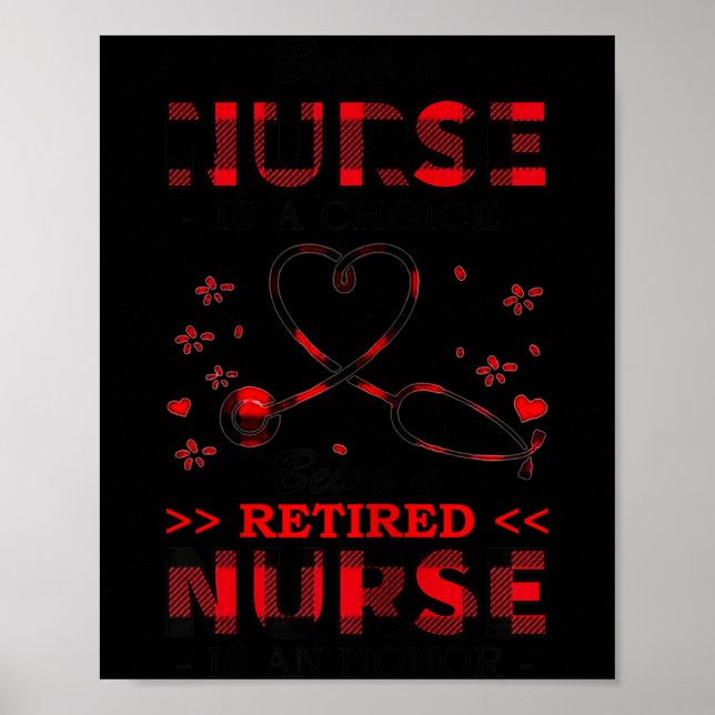 Womens Being Nurse Is A Choice Being A Retired Nur Poster (Framsidan)