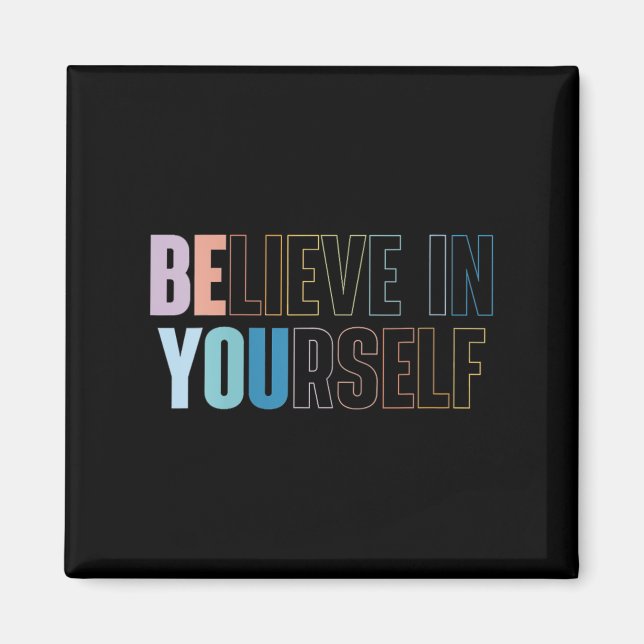 Womens Believe In Yourself Motivational Quote Insr Magnet (Framsidan)
