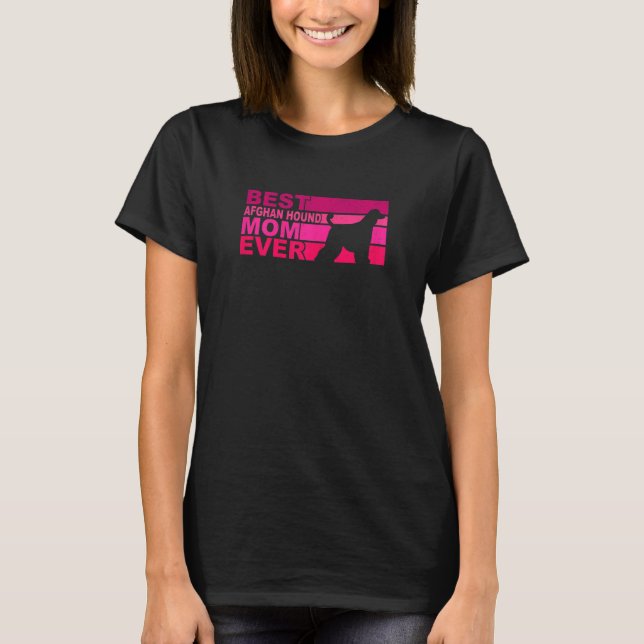 Womens Best Afghan Hound Mom Ever T Shirt (Framsida)