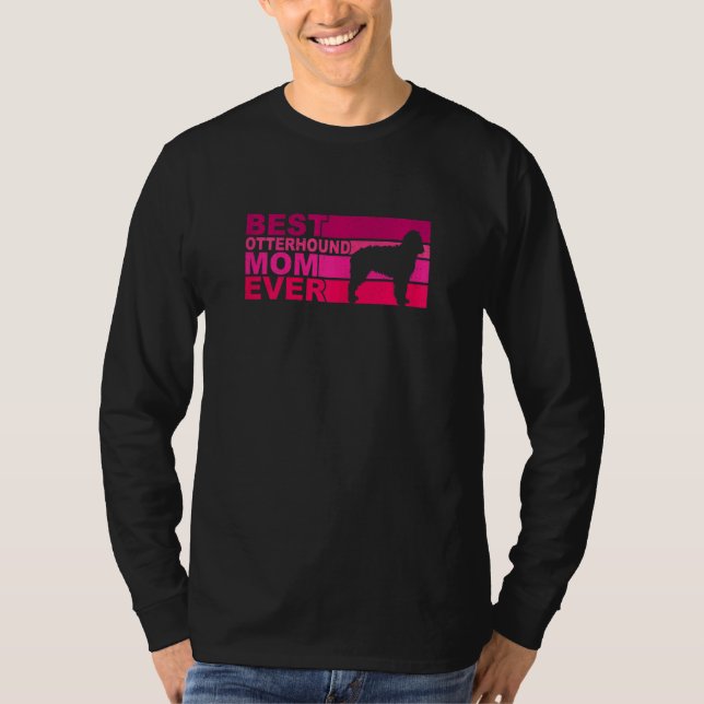 Womens Best Otterhound Mom Ever T Shirt (Framsida)