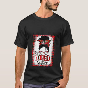 Womens Bleached One Loved Sister Messy Bun Girl Le T Shirt
