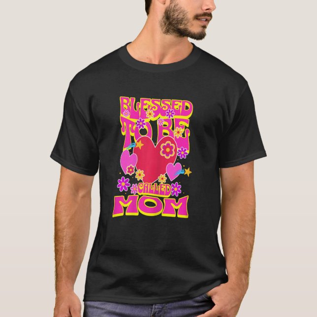 Womens Blessed To Be Called Mom Heart Groovy Flowe T Shirt (Framsida)