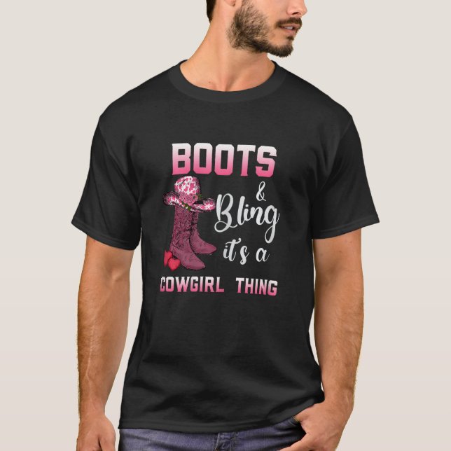 Womens Boots & Bling It s A Cowgirl Thing Western  T Shirt (Framsida)