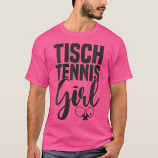 Womens Bord tennis Girl som säger med Bord tennis T Shirt