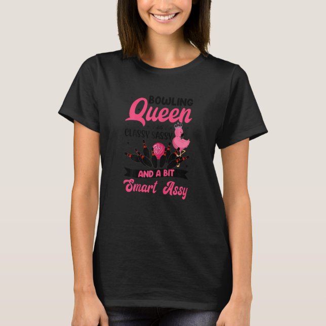 Womens Bowling Queen Classy Sassy och en bit smart T Shirt (Framsida)