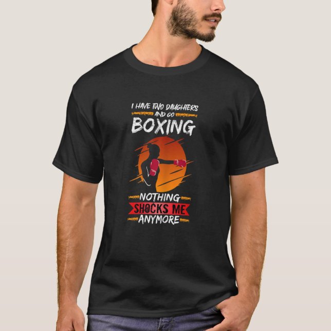 Womens Boxer Fighter Gym I Have Two Daughters And  T Shirt (Framsida)
