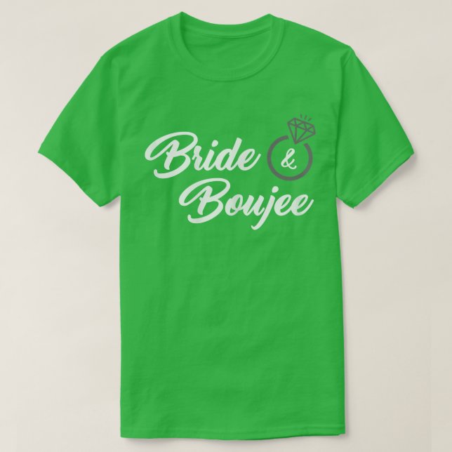Womens Bride & Boujee  (funny bride )  T Shirt (Design framsida)