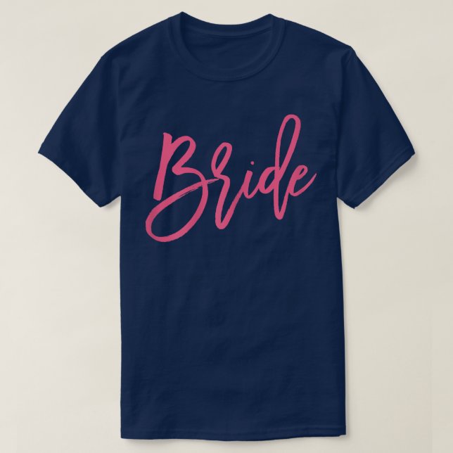 Womens Bride s For Bachelorette Party Pink  T Shirt (Design framsida)