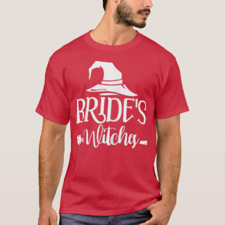 Womens Brides Witches Bridesmaid Bachelorette Part T Shirt