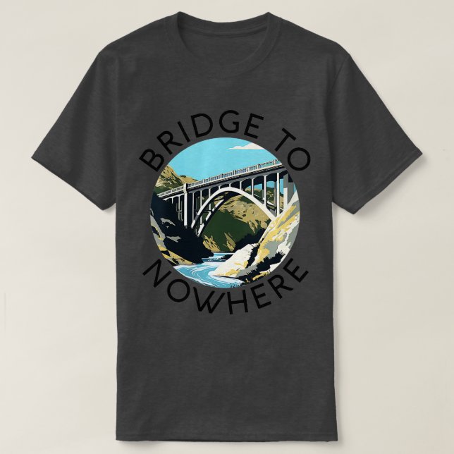 Womens Bridge till Nowhere California Los Angeles  T Shirt (Design framsida)
