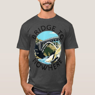Womens Bridge till Nowhere California Los Angeles T Shirt