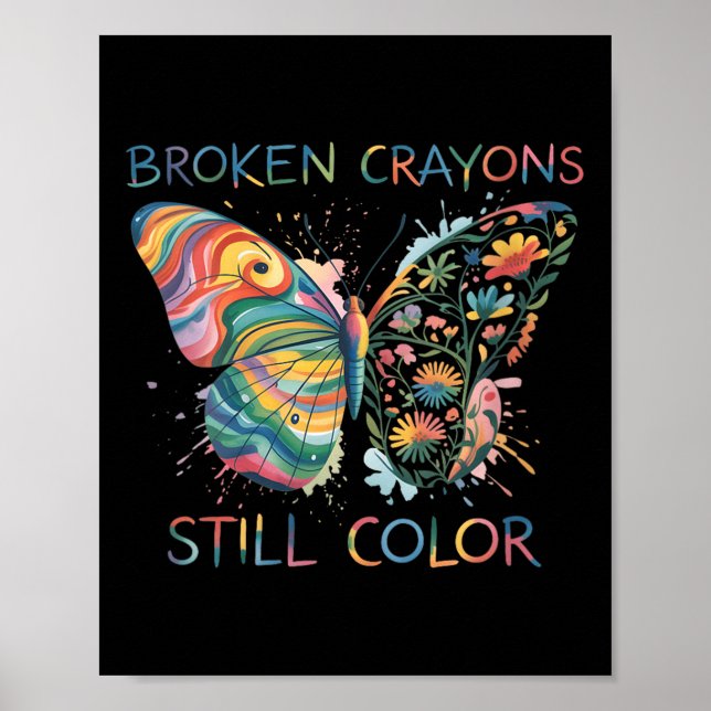 Womens Broken Crayons Still Color Rainbow Butterfl Poster (Framsidan)