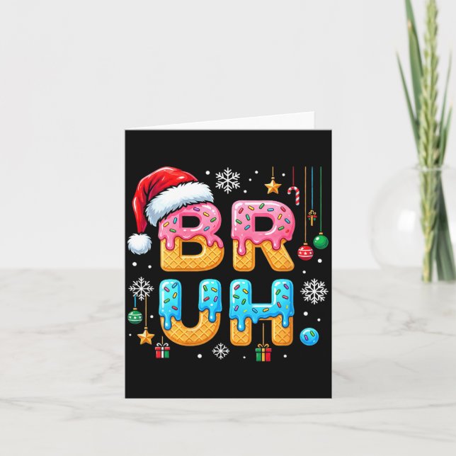 Womens Bruh Christmas Meme Ice Cream Drip Funny Sa Kort (Framsida)