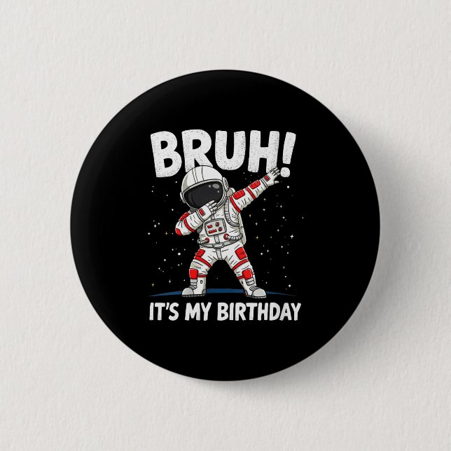 Womens Bruh It's My Birthday Dabbing Astronaut 1 2 Knapp (Framsida)