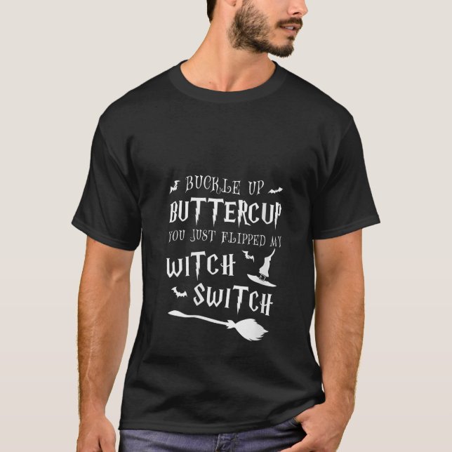 Womens Buckle Up Buttercup You Just Flipped My Wit T Shirt (Framsida)