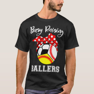 Womens Busy Raising Ballers Funny Baseball Softbal T Shirt