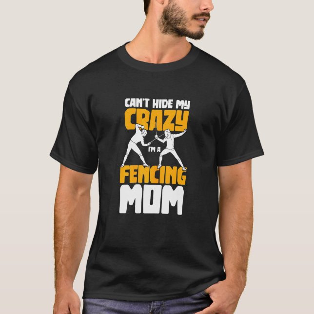 Womens Cant Gömmer min galna Im A Fencer från Mamm T Shirt (Framsida)