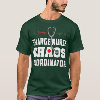 Womens Charge Nurse Chaos Coordinator Funny RN Nur T Shirt