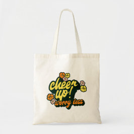 WOMEN'S CHEER UP WORRY LESS TOTE BAG TYGKASSE