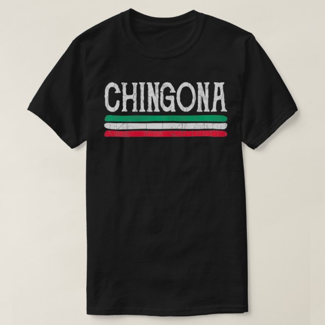 Womens Chingona Chicana Meicana Latina Meican  T Shirt (Design framsida)
