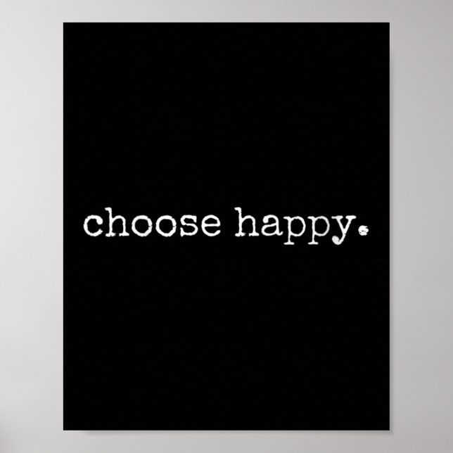 Womens Choose Happy Cute Sitivity Joy Love Insrati Poster (Framsidan)