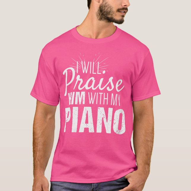 Womens Christian Piano Gifts  Praise Him With My P T Shirt (Framsida)