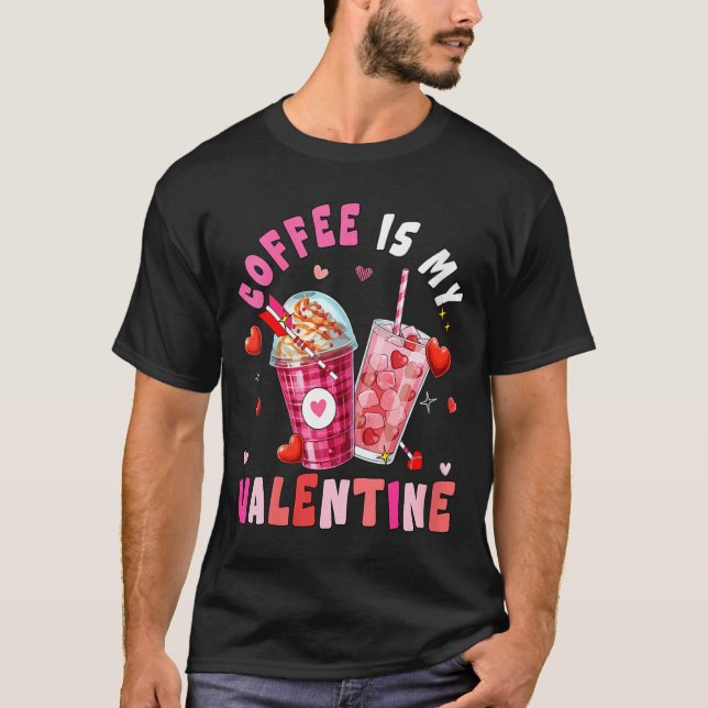 Women's Coffee Is My Valentine Hearts Matching Dri T Shirt (Framsida)