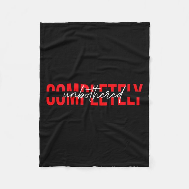 Womens Completely Unbothered Sarcasm Saying Quote  Fleecefilt (Framsidan)