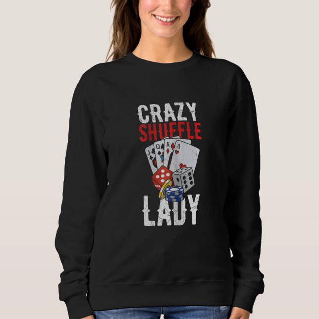 Womens Crazy Shuffle Lady Quote for a Casino Deale T Shirt (Framsida)