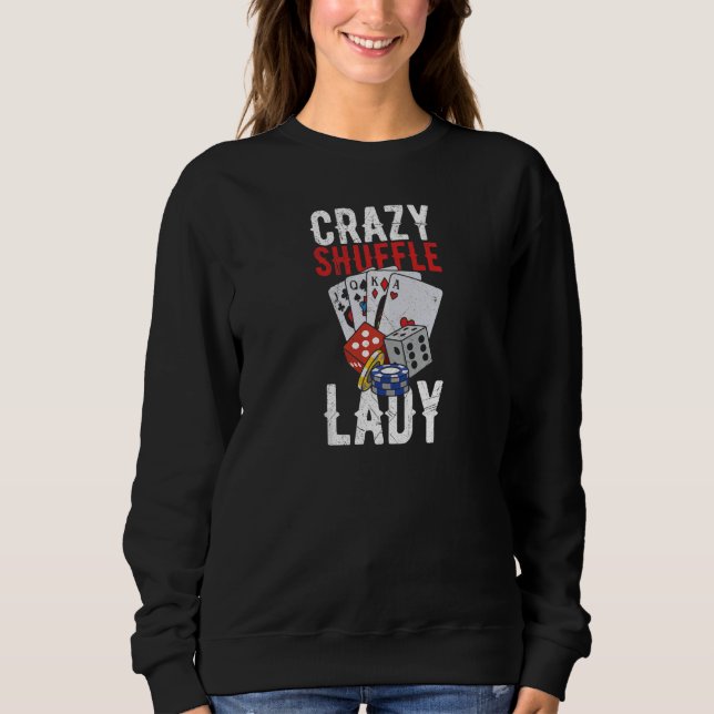 Womens Crazy Shuffle Lady Quote for a Casino Deale T Shirt (Framsida)