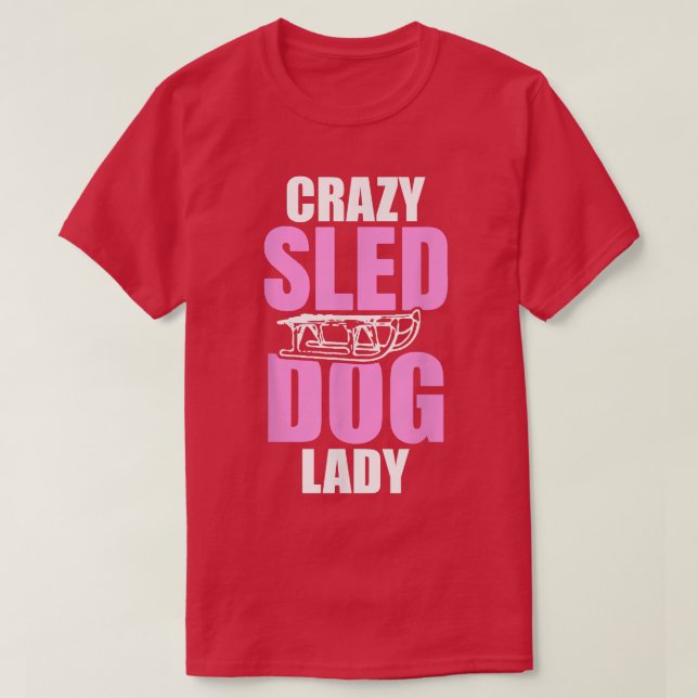 Womens Crazy Sled Dog Lady T-Shirt (Design framsida)