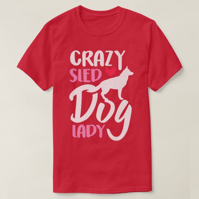 Womens Crazy Sled Hund Dam1444 T Shirt (Design framsida)