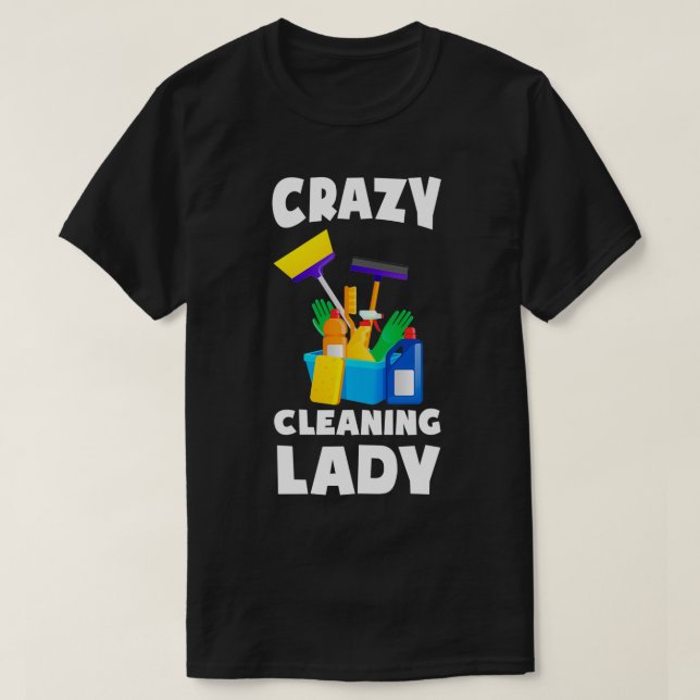 Womens Crazy Städning Dam Household Housekeepe T Shirt (Design framsida)