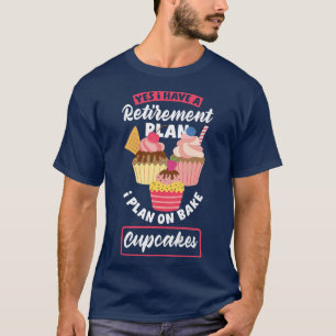 Womens Cuptårta Baking Funny Bake Älskare Pension T Shirt