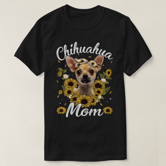 Womens Cute Chihuahua Mamma Solrosblomman Hund Mor T Shirt (Design framsida)