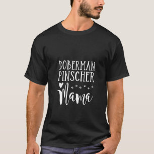 Womens Cute Doberman Hund Mamma Doberman Pinscher T Shirt