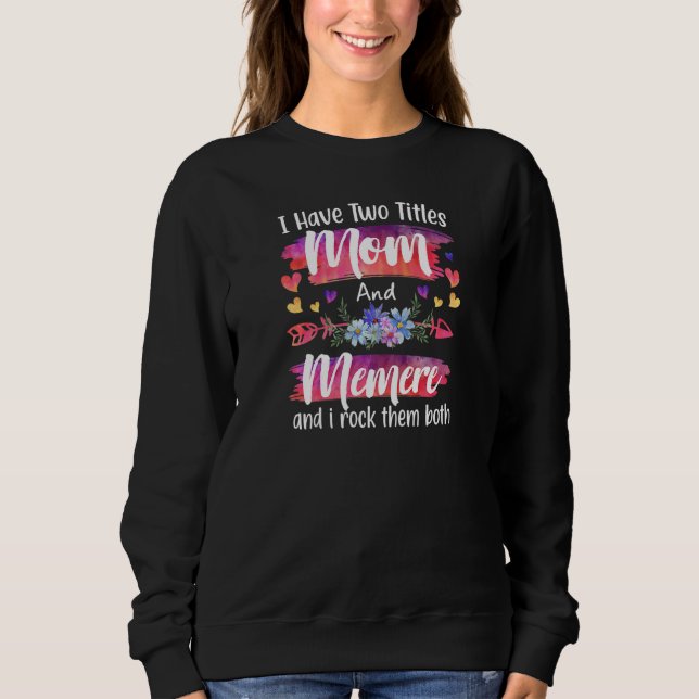 Womens Cute I Have To Titles Mom And Memere Women  T Shirt (Framsida)