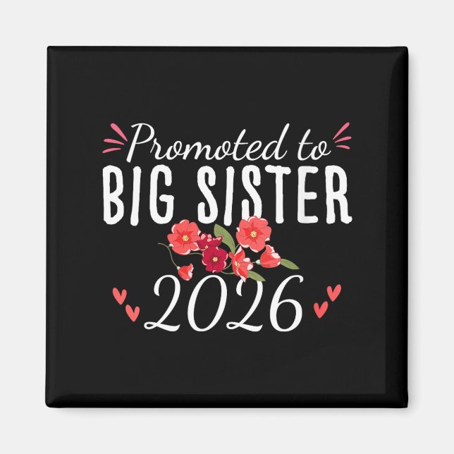 Womens Cute Promoted To Big Sister Est 2026 Floral Magnet (Framsidan)