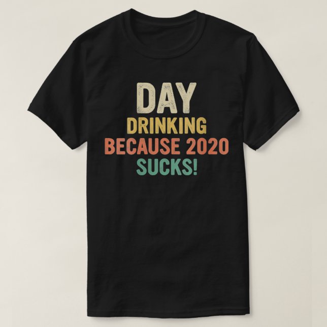 Womens Day Drinking Because 2020 Sucks VNeck4  T Shirt (Design framsida)